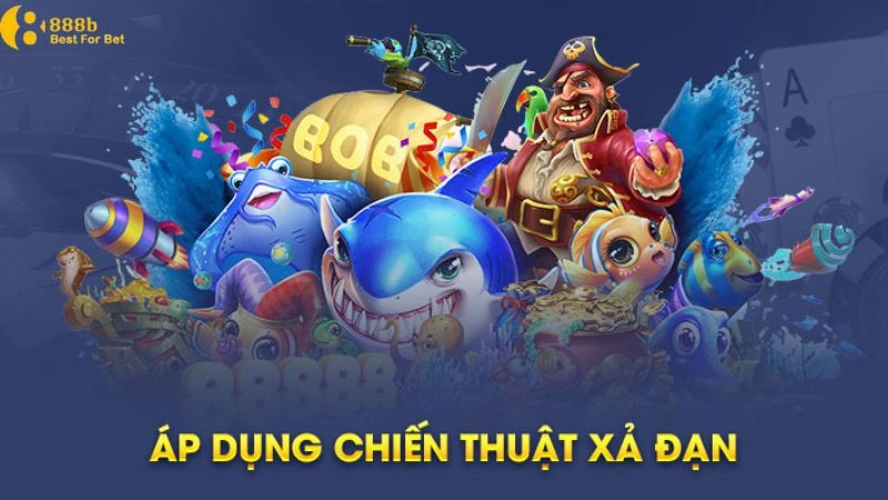 bắn cá phát tài 3D Tăng đạn đúng thời điểm