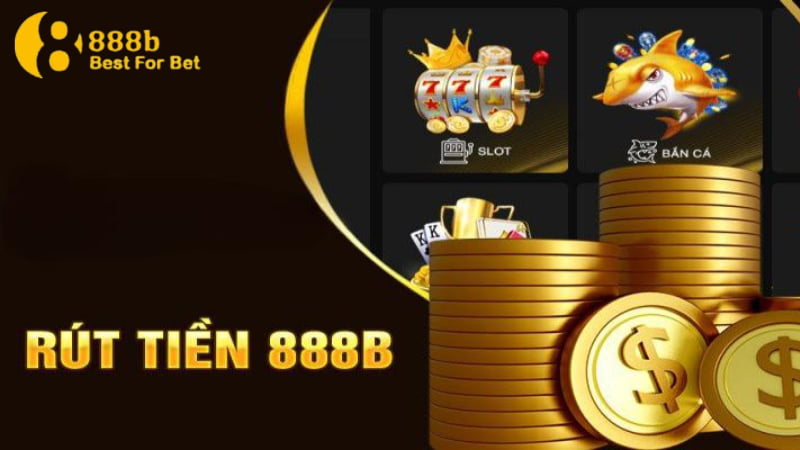 hướng dẫn rút tiền 888b Thông tin không khớp như lúc đăng ký