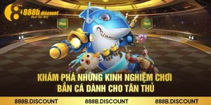 Khám Phá Những Kinh Nghiệm Chơi Bắn Cá Dành Cho Tân Thủ