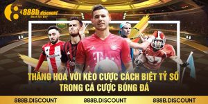 Thăng Hoa Với Kèo Cược Cách Biệt Tỷ Số Trong Cá Cược Bóng Đá